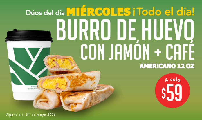 Miércoles Burro de huevo con jamón + café $59