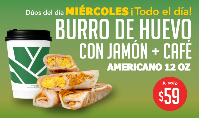 Miércoles Burro de huevo con jamón + café $59